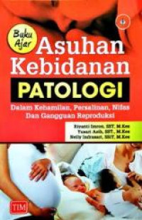 Image of Asuhan Kebidanan Patologi