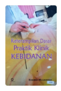 Image of Keterampilan dasar praktik klinik kebidanan