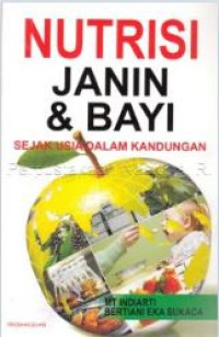 Image of Nutrisi Janin dan Bayi : Sejak Usia Dalam Kandungan