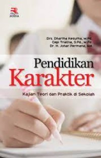 Image of PENDIDIKAN KARAKTER: Kajian Teori dan Praktik di Sekolah